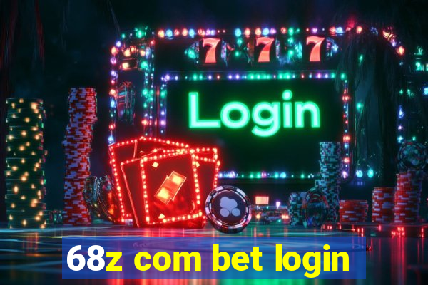 68z com bet login